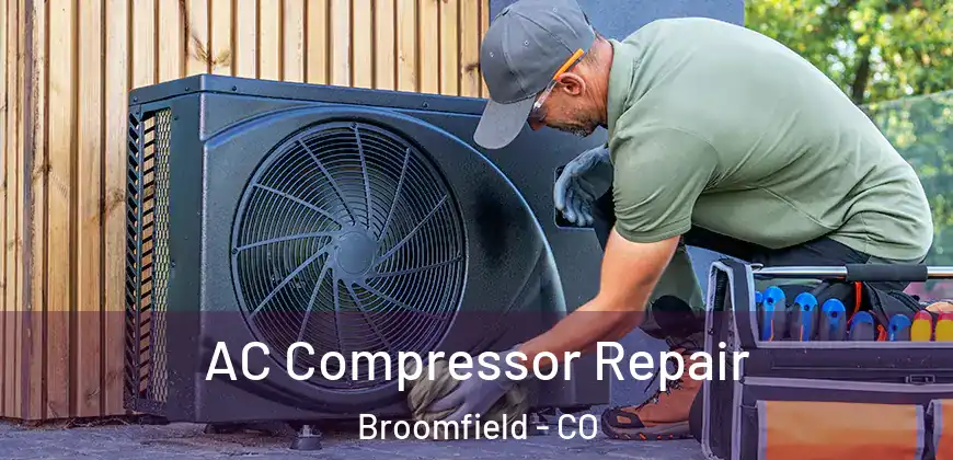  AC Compressor Repair Broomfield - CO