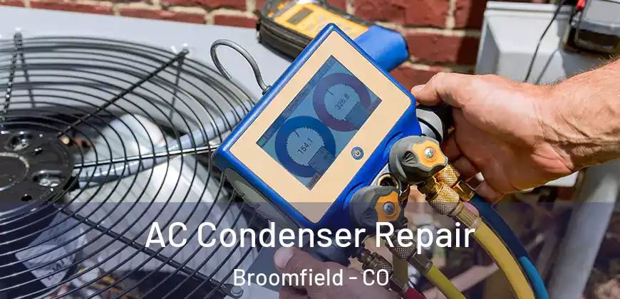 AC Condenser Repair Broomfield - CO