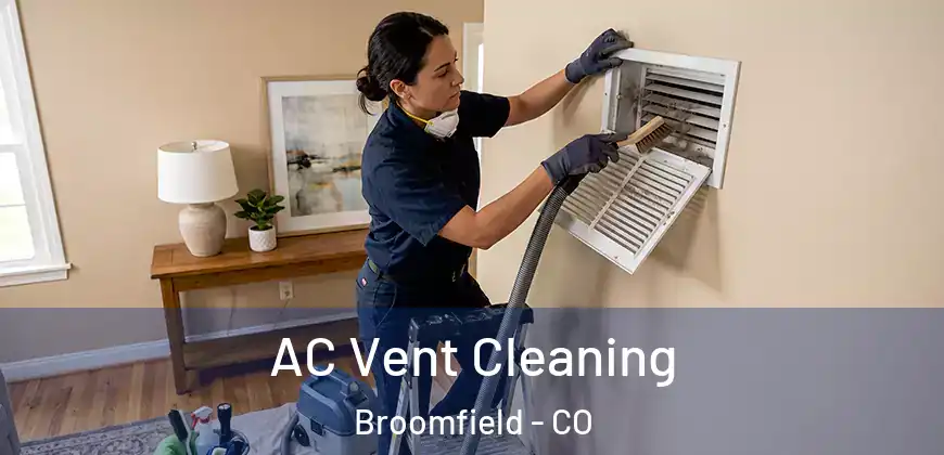  AC Vent Cleaning Broomfield - CO