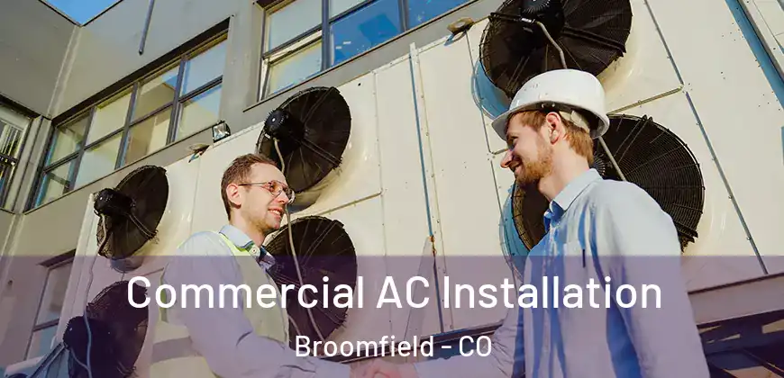 Commercial AC Installation Broomfield - CO