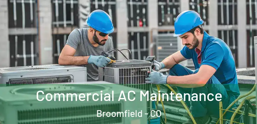 Commercial AC Maintenance Broomfield - CO