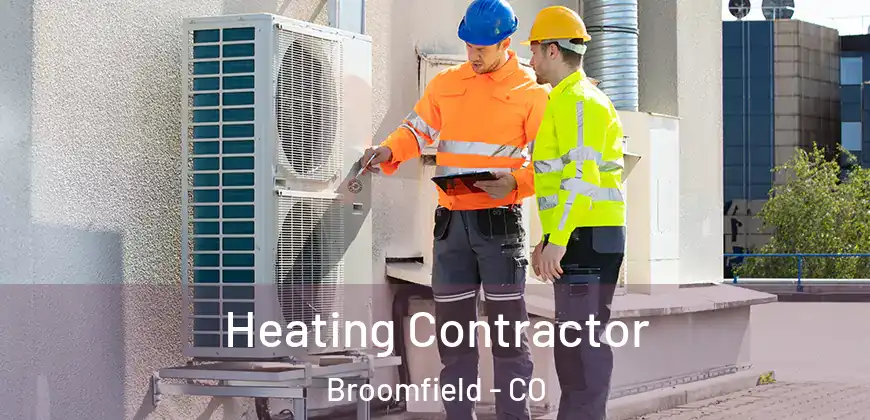 Heating Contractor Broomfield - CO